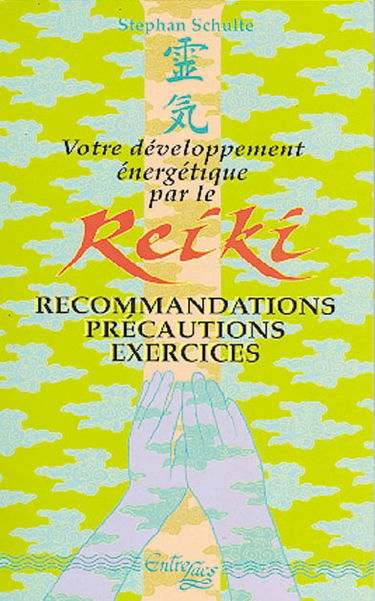 Votre développement énergétique par le reiki : recommandations, précautions, exercices