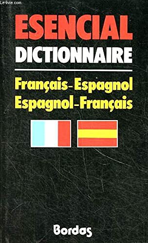 Esencial: Dictionnaire français-espagnol, espagnol-français