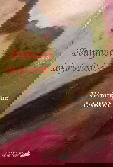 Pourquoi ai-je écrit ?