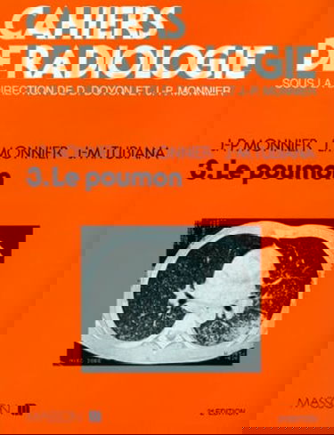 Cahiers de radiologie. Vol. 03. Le Poumon