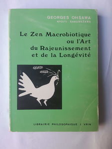 Le Zen macrobiotique ou l'Art du rajeunissement et de la longévité