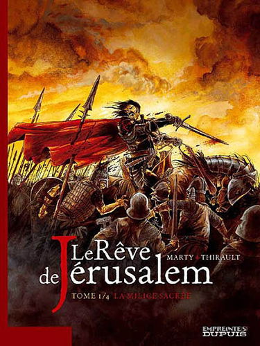 Le rêve de Jérusalem. Vol. 1. La milice sacrée