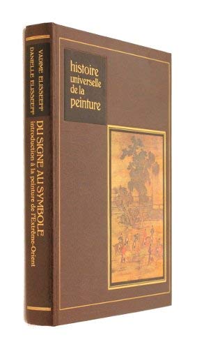 Couverture de Histoire universelle de la peinture : du signe au symbole, introduction à la peinture de l'Extrême-Orient