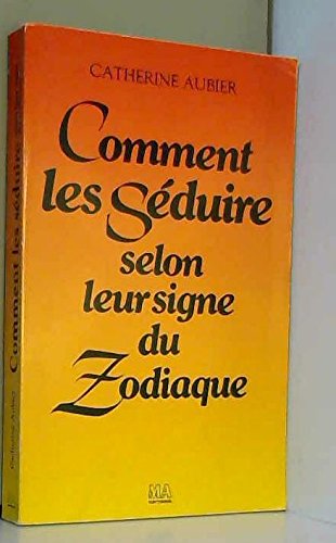 Comment les séduire selon leur signe du zodiaque