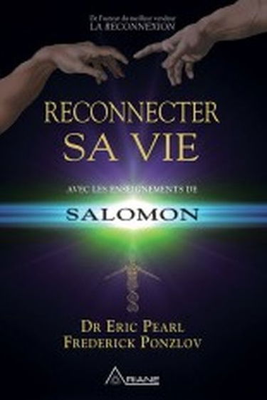 Reconnecter sa vie : avec les enseignements de Salomon