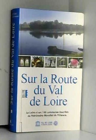 Sur la route du Val de Loire