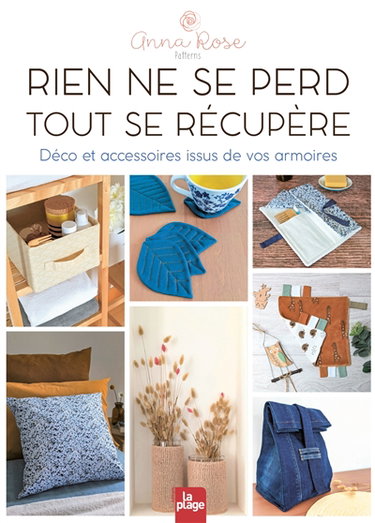 Couverture de Rien ne se perd, tout se récupère : déco et accessoires issus de vos armoires