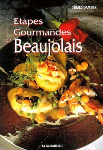 Etapes gourmandes en Beaujolais