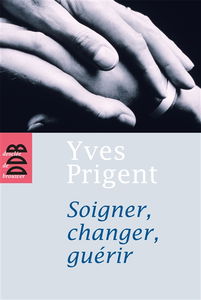 Soigner, changer, guérir