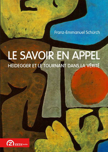 Le Savoir en Appel: Heidegger et Le Tournant dans La Verite