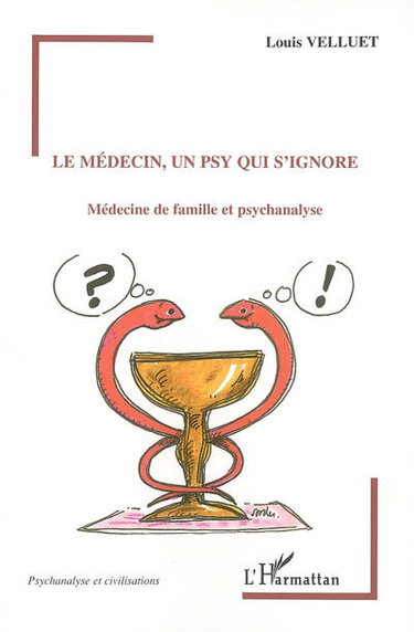 Couverture de Le médecin, un psy qui s'ignore : médecine de famille et psychanalyse