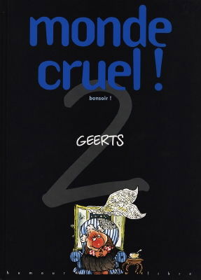 Monde cruel !. Vol. 2. Bonsoir