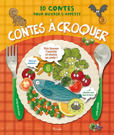Contes à croquer : 10 contes pour ouvrir l'appétit