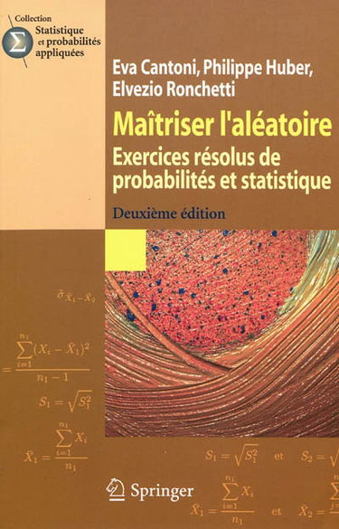 Maîtriser l'aléatoire : exercices résolus de probabilités et statistique