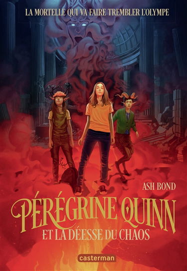 Pérégrine Quinn. Vol. 1. Pérégrine Quinn et la déesse du chaos