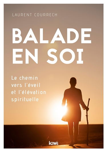 Balade en soi : le chemin vers l'éveil et l'élévation spirituelle
