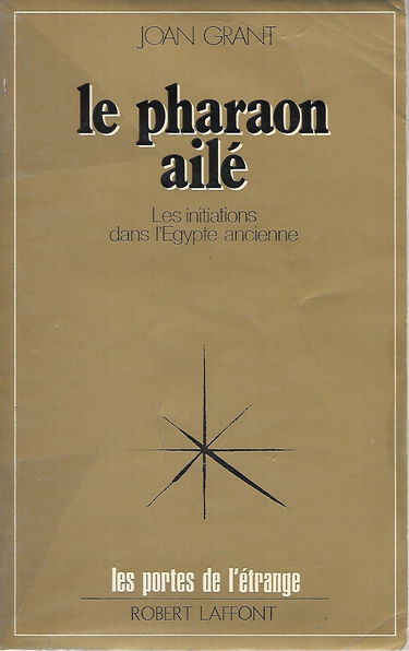 Le Pharaon ailé : les initiations dans l'Egypte ancienne