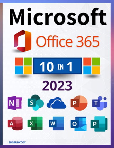 Couverture de Microsoft Office 365: [10 en 1] Le guide définitif et détaillé pour un apprentissage rapide d'Excel, Word, PowerPoint, OneNote, Access, Outlook, SharePoint, Publisher, Teams et OneDrive.