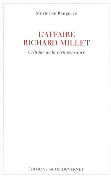 L'affaire Richard Millet : critique de la bien-pensance