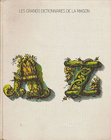 Les grands dictionnaires de la maison - L'acupuncture, l'homéopathie, l'oligothérapie et les médecines naturelles, plantes diététique, thalassothérapie, yoga