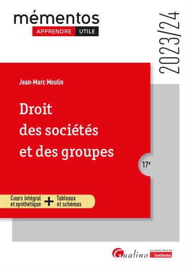 Couverture de Droit des sociétés et des groupes : cours intégral et synthétique + tableaux et schémas : 2023-2024