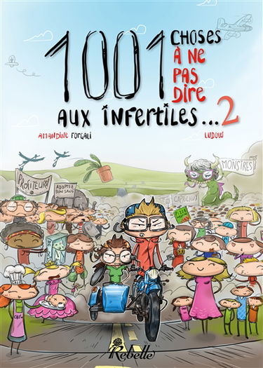 1.001 choses à ne pas dire aux infertiles. Vol. 2