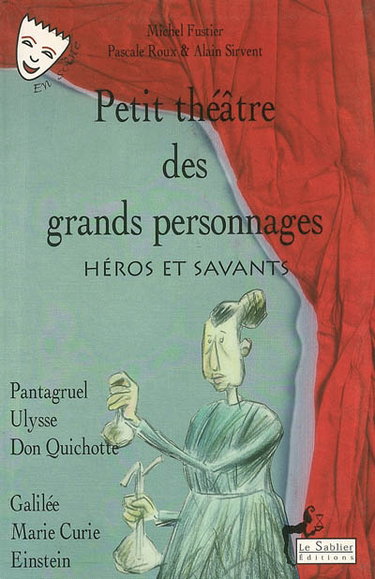 Couverture de Petit théâtre des grands personnages. Vol. 2. Héros et savants