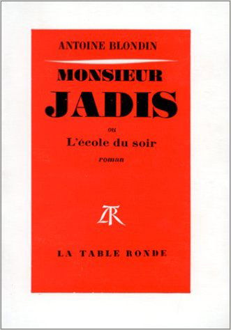 Monsieur Jadis ou L'école du soir