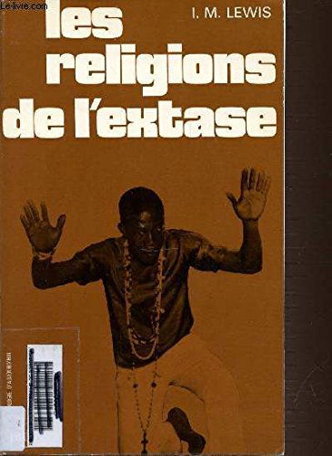 Les Religions de l'extase : étude anthropologique de la possession et du chamanisme