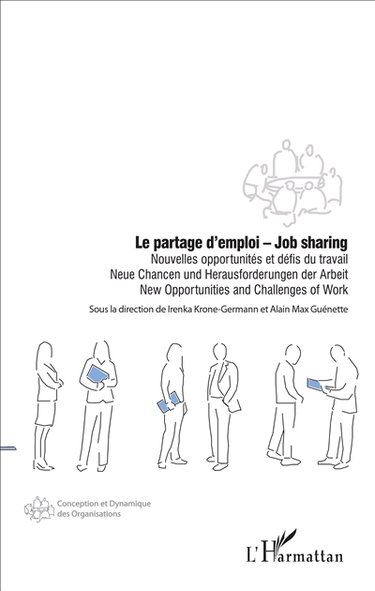 Couverture de Le partage d'emploi : nouvelles opportunités et défis du travail. Job sharing : neue Chancen und Herausforderungen der Arbeit. Job sharing : new opportunities and challenges of work