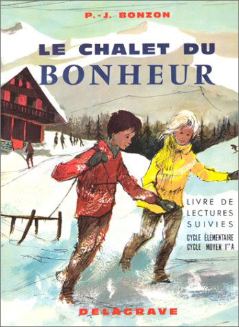 Le Chalet du bonheur : C.E.2, C.M.1