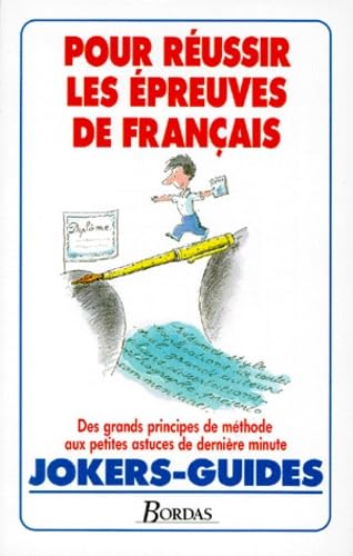 Pour réussir les épreuves de français : baccalauréat de français, examens et concours niveau bac