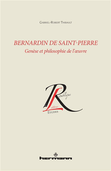 Bernardin de Saint-Pierre : genèse et philosophie de l'oeuvre
