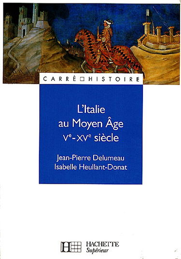 L'Italie au Moyen Age : Ve-XVe siècle