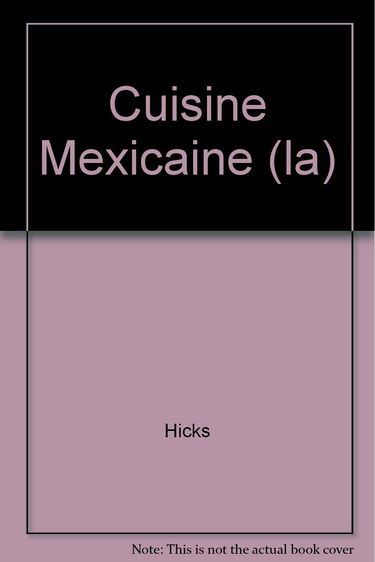 Cuisine Mexicaine (la)
