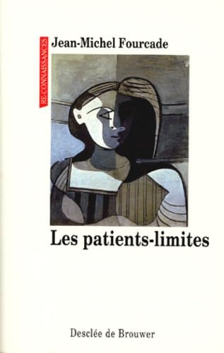 Les patients-limites : pour une psychothérapie émotionnelle intégrative