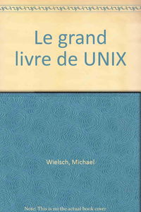 Le Grand livre d'Unix