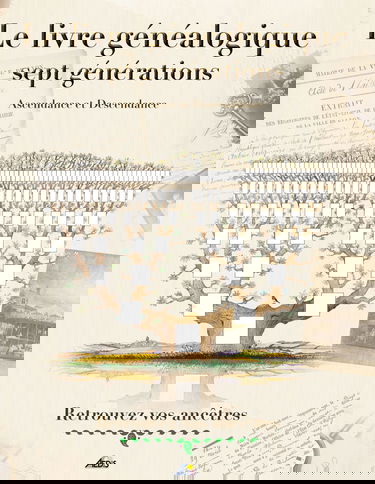 Le livre généalogique 7 générations