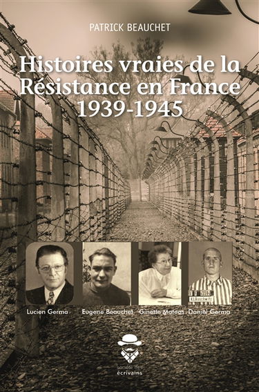 Histoires vraies de la résistance en france 1939 1945