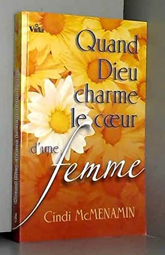 Quand Dieu charme le coeur d'une femme