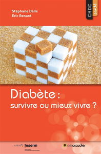 Diabète : survivre ou mieux vivre ?