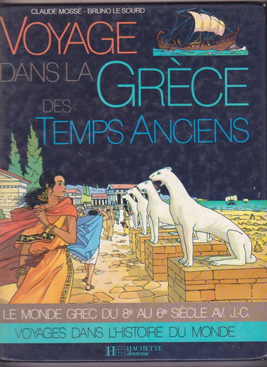 Voyage dans la Grèce des temps anciens