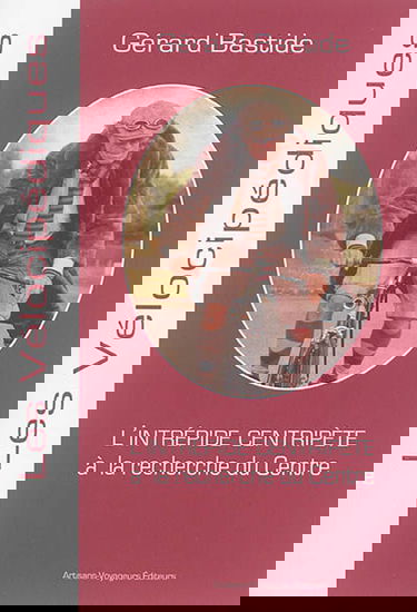 L'intrépide centripète : à la recherche du centre