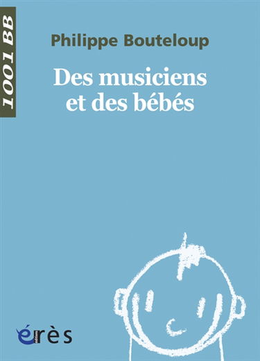 Des musiciens et des bébés