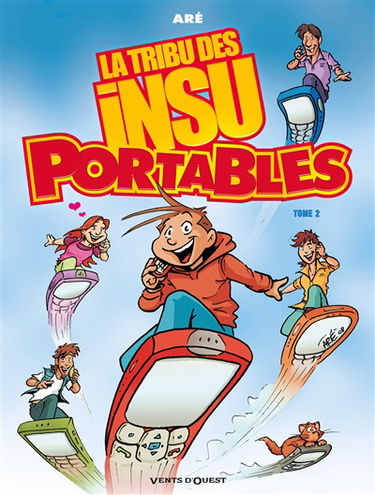 La tribu des insu'portables. Vol. 2
