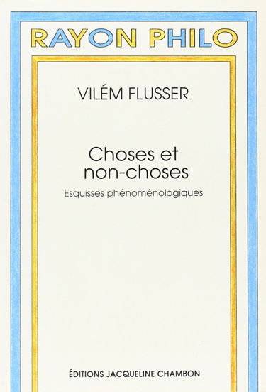 Choses et non-choses : esquisses phénoménologiques