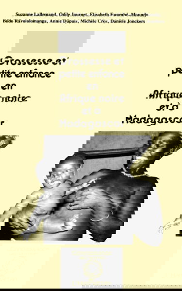 Grossesse et petite enfance en Afrique noire et à Madagascar