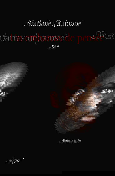 Un embarras de pensée : Alain Rivière : récits