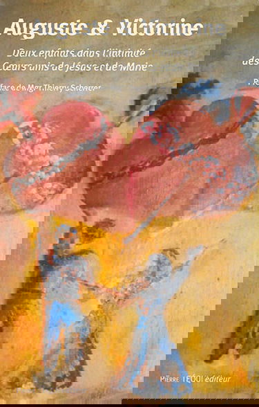 Auguste et Victorine : deux enfants dans l'intimité des coeurs unis de Jésus et de Marie