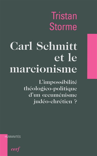 Carl Schmitt et le marcionisme : l'impossibilité théologico-politique d'un oecuménisme judéo-chrétien ?